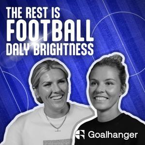 The Rest Is Football: Daly Brightness by Goalhanger