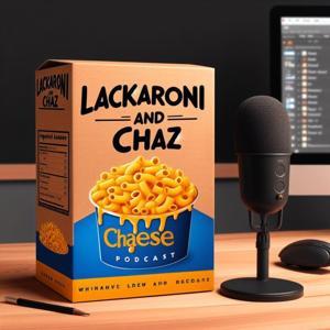 Lackaroni & Chaz by chaz rodgers & Dion Lack