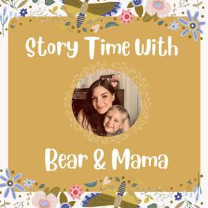 Story Time With Bear & Mama by Cassie