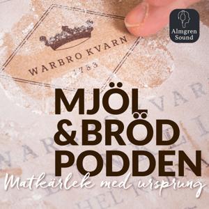 Mjöl & Brödpodden - Matkärlek med ursprung by Maria Björklund & Thomas Björklund