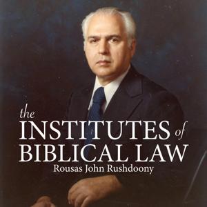 The Institutes of Biblical Law by R. J. Rushdoony