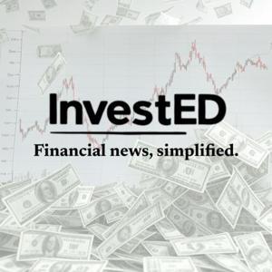 InvestED: Financial news, simplified. by Justin and Kelly