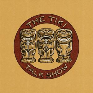 The Tiki Talk Show by The Tiki Talk Show