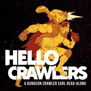 Hello Crawlers - A Dungeon Crawler Carl Podcast by Grant Davis