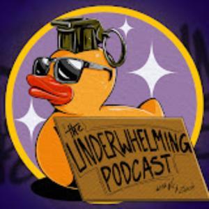 Underwhelming Podcast by Underwhelming Podcast