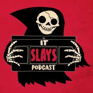 It Slays Podcast by It Slays Podcast