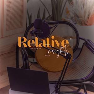 Relative Insights' Podcast by Relative Insights