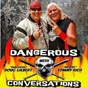 Dangerous Conversations w/Doug Gilbert and Tommy Rich by Retro Wrestling Archive Podcasts