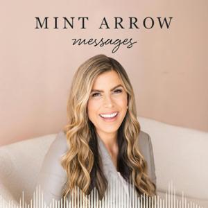 Mint Arrow Messages by PodcastOne