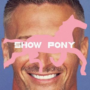 Show Pony by John Hill