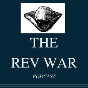 The Revolutionary War Podcast by Matt Schmidt
