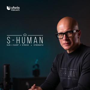 S-Human by Uforia Podcast