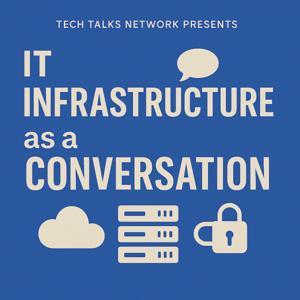 IT Infrastructure as a Conversation by Neil C. Hughes