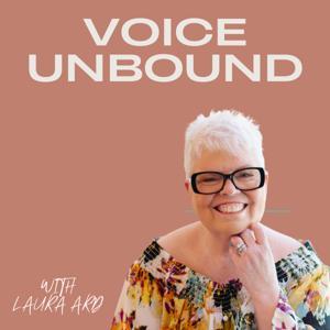 Voice Unbound with Laura Ard Podcaster and Podcast Coach by Voice Unbound - Laura Ard Christian Life Coach, Podcast Coach