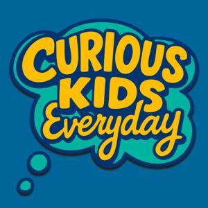 Curious Kids Every Day: A Daily Educational Podcast by Curious Kids Every Day