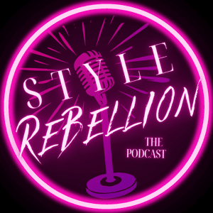 Style Rebellion Podcast by Style Rebellion