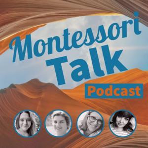 Montessori Talk by Montessori Talk