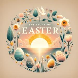 The Story of Easter by Inception Point Ai