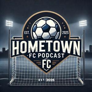 Hometown FC Podcast by Eric