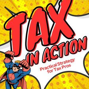 Tax in Action: Practical Strategies for Tax Pros by Jeremy Wells, EA, CPA