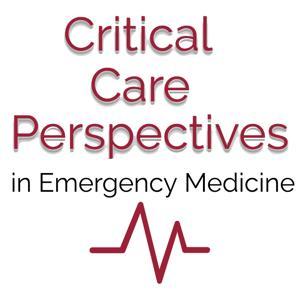 Critical Care Perspectives in Emergency Medicine by Critical Care Perspectives in Emergency Medicine