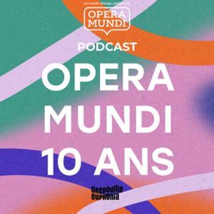 Opera Mundi | 10 ans ! by Radio Grenouille