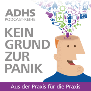 ADHS: Kein Grund zur Panik! by MEDICE THE HEALTH FAMILY, Expertenrat ADHS & Sascha Schiffbauer