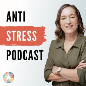 Der ANTI-STRESS-PODCAST by Lea vom Anti-Stress-Team