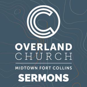 Overland Church Midtown Sermons by Overland Church Midtown
