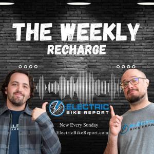 The Weekly Recharge from Electric Bike Report by Electric Bike Report