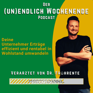 unendlich Wochenende Podcast by Christian "Dr. Frührente" Richter
