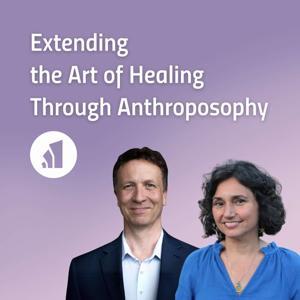 Extending the Art of Healing Through Anthroposophy by Medical section – Goetheanum ; Laura Scappaticci