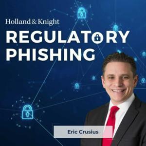 Regulatory Phishing by Holland & Knight