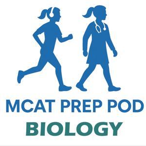 MCAT Prep Pod Biology Review by MCAT Prep Pod