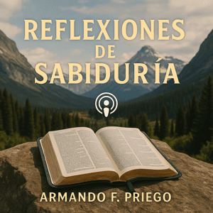 Reflexiones de Sabiduría by Armando F Priego