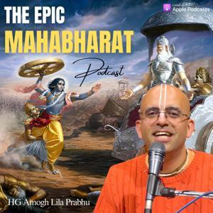 The Epic Mahabharat by HG Amogh Lila Prabhu by Amogh Lila Prabhu
