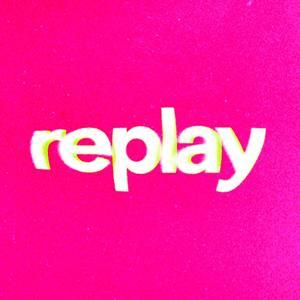 REPLAY by Replay