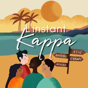 L'Instant Kappa, le podcast qui vous parle de votre prochain voyage by Studio Stanley et L'Effet Podcast pour Kappa Club