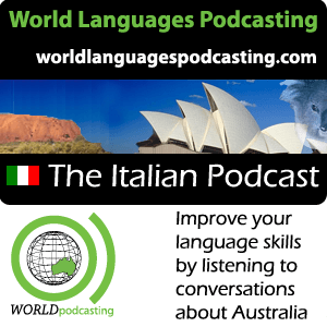 Italian Podcast - Improve your Italian language skills by listening to conversations about Australian culture by World Languages Podcasting