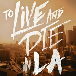 To Live and Die in LA by Tenderfoot TV & Audacy