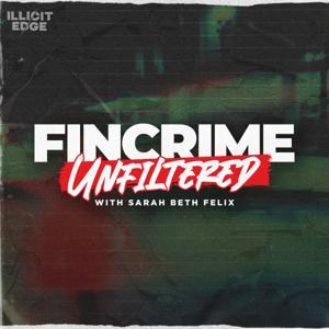 FinCrime Unfiltered with Sarah Beth Felix by iHeartPodcasts