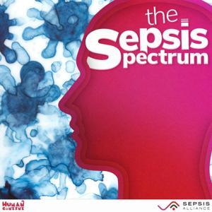 The Sepsis Spectrum by Sepsis Alliance