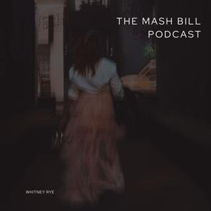 The Mash Bill Podcast by Whitney Rye