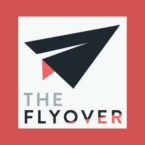 The Flyover Podcast by Join The Flyover