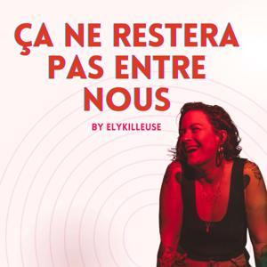 Ça ne restera pas entre nous by Elykilleuse