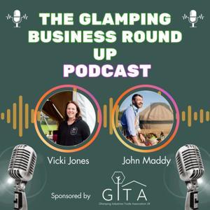 The Glamping Business Round Up by Vicki Jones and John Maddy