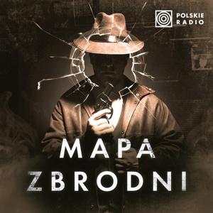 Mapa zbrodni. Przestępstwa analogowego świata by Polskie Radio S.A.