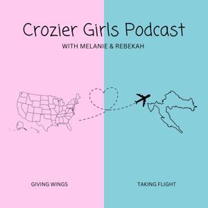 Crozier Girls Podcast by Melanie Crozier