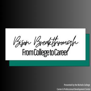 Bison Breakthrough: From College to Career by Nichols CPDC