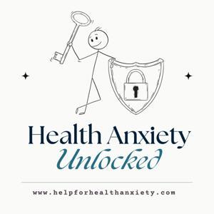 Health Anxiety Unlocked by Taylor M Ham, LMFT
